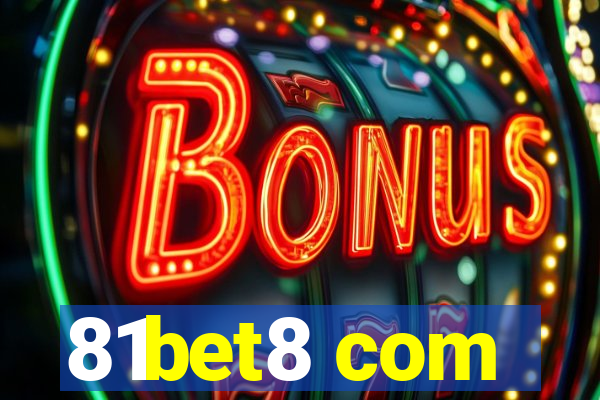 81bet8 com